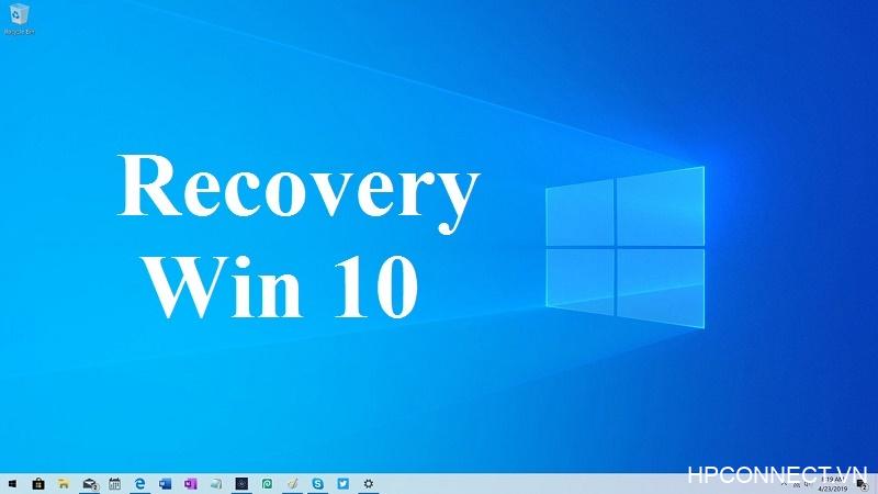 Cách Recovery laptop win 10 không mất dữ liệu