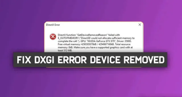 Lỗi DXGI_ERROR_DEVICE_REMOVED